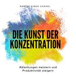 Die Kunst der Konzentration