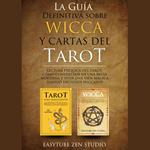 La Guía Definitiva sobre Wicca y Cartas del Tarot