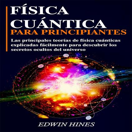 Física Cuántica Para Principiantes