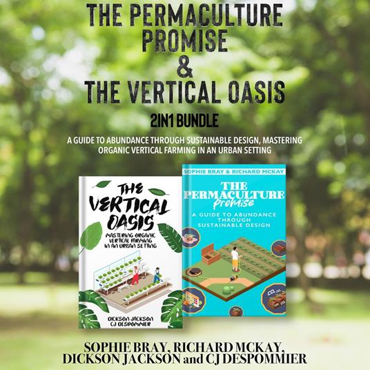 Permaculture Promise and The Vertical Oasis 2-in-1 Bundle, The