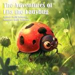 Adventures of Lila the Ladybug, The
