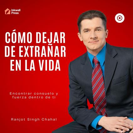 Cómo dejar de extrañar en la vida