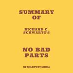 Summary of Richard C. Schwartz's No Bad Parts