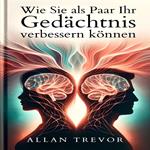 Wie Sie als Paar Ihr Gedächtnis verbessern können