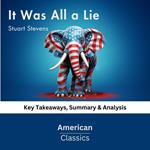 It Was All a Lie by Stuart Stevens