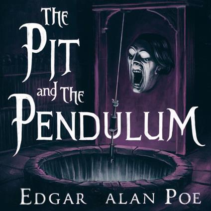 Pit and the Pendulum, The