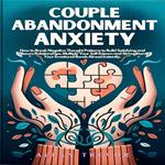 Couple Abandonment Anxiety