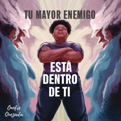 Tu Mayor Enemigo Esta Dentro De Ti