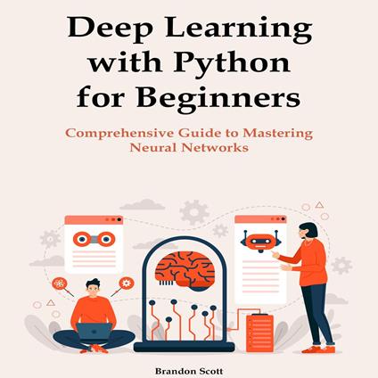 Deep Learning with Python for Beginners
