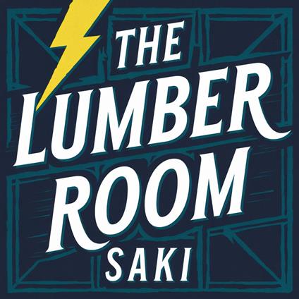 Lumber Room, The