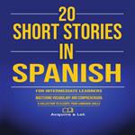 20 Short Stories in Spanish for Intermediate Learners