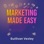 Marketing Made Easy: Your Playbook for Business Success