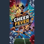Cheer Fever: The Ultimate Fan’s Guide to the World of Cheerleading
