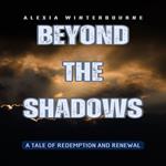 Beyond the Shadows