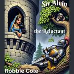 Sir Alvin The Reluctant