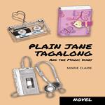 Plain Jane Tagalong and the Magic Diary (NOVEL)