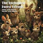 Enchanted Forest Friends, The