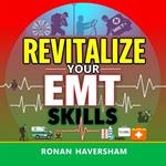Revitalize Your EMT Skills: Essential Strategies for Exam Success