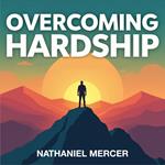 Overcoming Hardship: Believe and Thrive