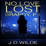 No Love Lost - Brandy P.I.