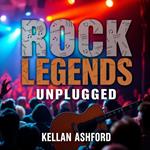 Rock Legends Unplugged: Secrets of Life and Music