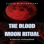 Blood Moon Ritual, The