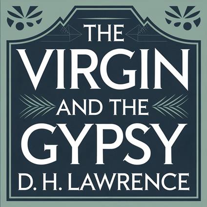 Virgin and The Gypsy, The