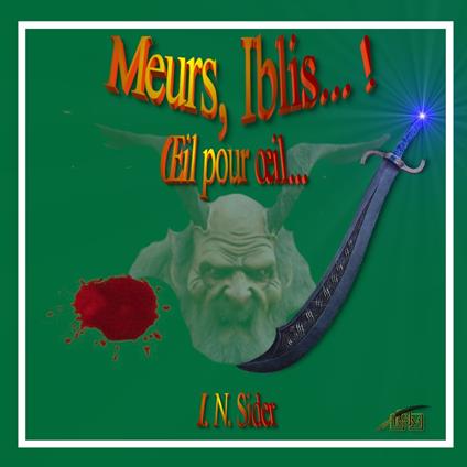 Meurs, Iblis... !