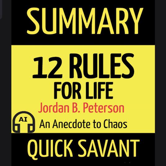 Summary: 12 Rules for Life by Jordan B. Peterson