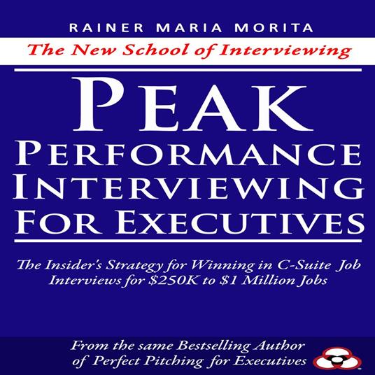 Peak Performance Interviewing for Executives