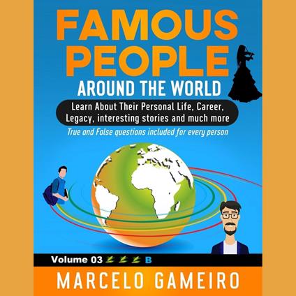 Famous People Around The World. VOLUME 03B