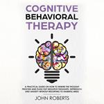 Cognitive Behavioral Therapy