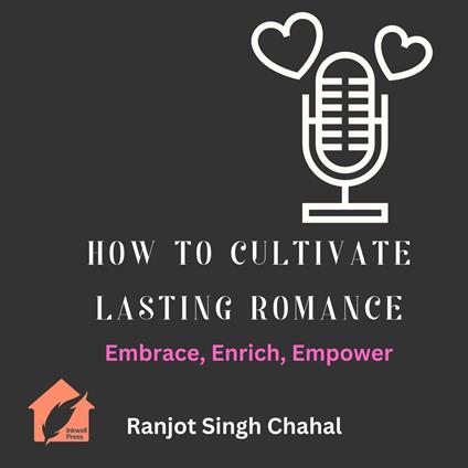 How to Cultivate Lasting Romance