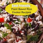 Gout Friendly Plant Based Rice Cooker Recipes