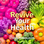 Revive Your Health: The Essential Guide to Traditional Nutrition