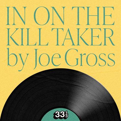 Fugazi's In on the Kill Taker