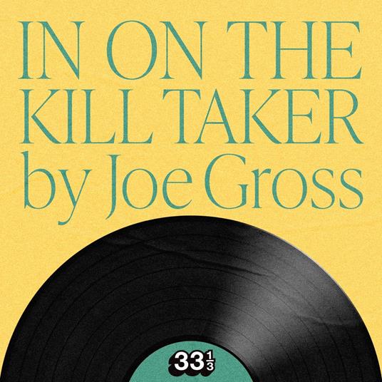 Fugazi's In on the Kill Taker
