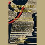 Insider's Guide to Securities Law, The
