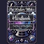 Modern Witch's Handbook, The: Tarot, Runes, and Other Divination Tools