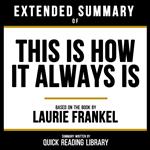 Extended Summary - This Is How It Always Is