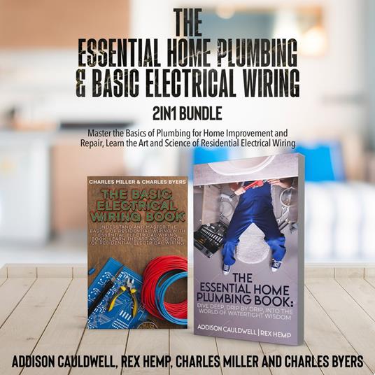 Essential Home Plumbing and Basic Electrical Wiring 2-in-1 Bundle, The