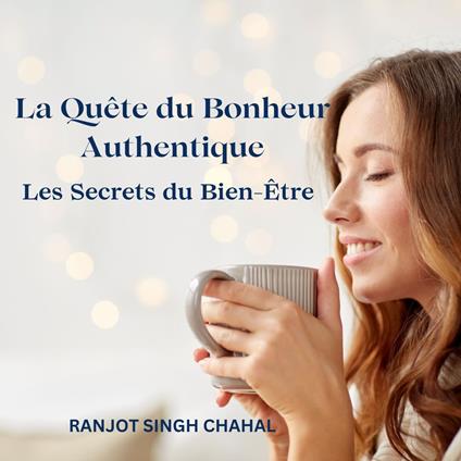 La Quête du Bonheur Authentique