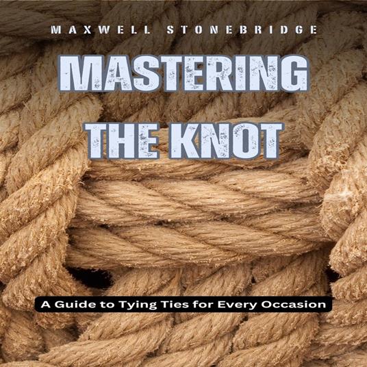 Mastering the Knot