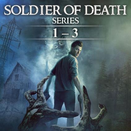 Supernatural Horror Ghost Stories: Soldier of Death Series Books 1 - 3