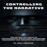 Controlling the Narrative