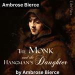 Ambrose Bierce: THE MONK AND THE HANGMAN'S DAUGHTER