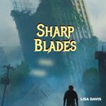 Sharp Blades