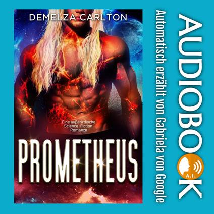 Prometheus: Eine außerirdische Science-Fiction-Romanze