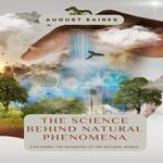 Science Behind Natural Phenomena, The