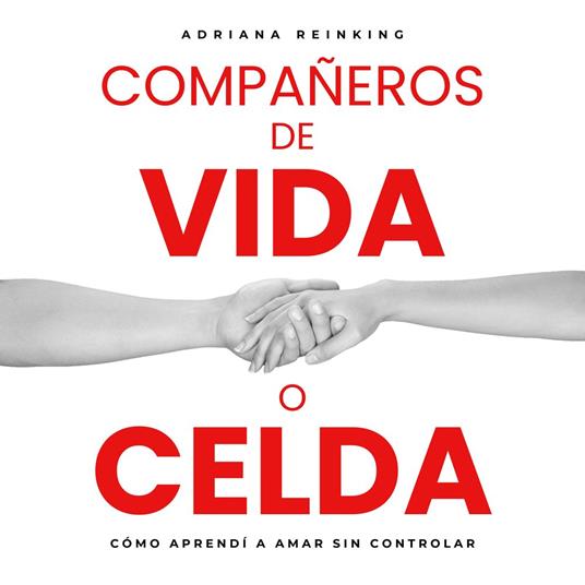 Compañeros de vida o celda.